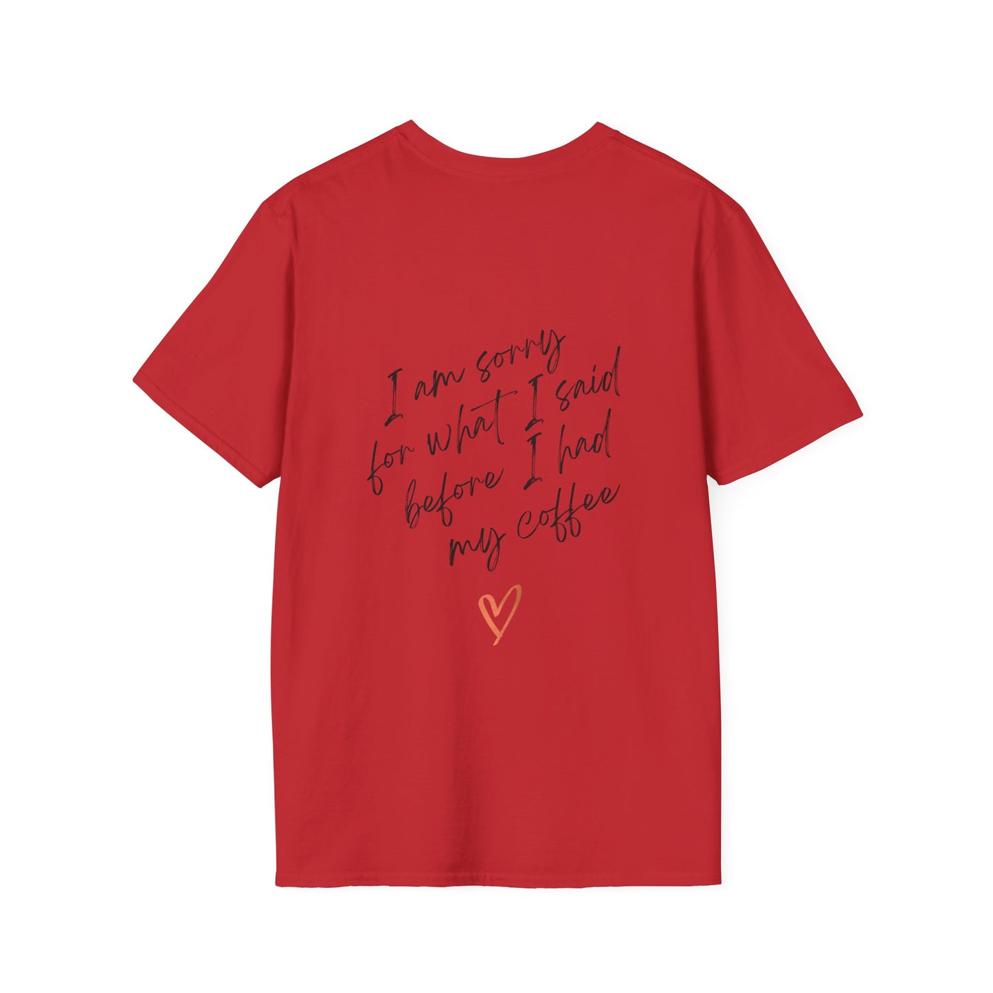I'm Sorry Before Coffee T-Shirt