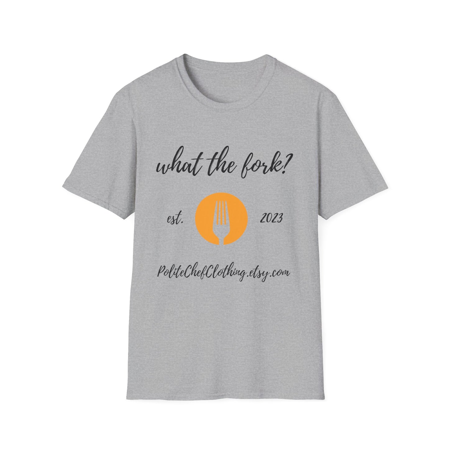 What the Fork Softstyle T-Shirt