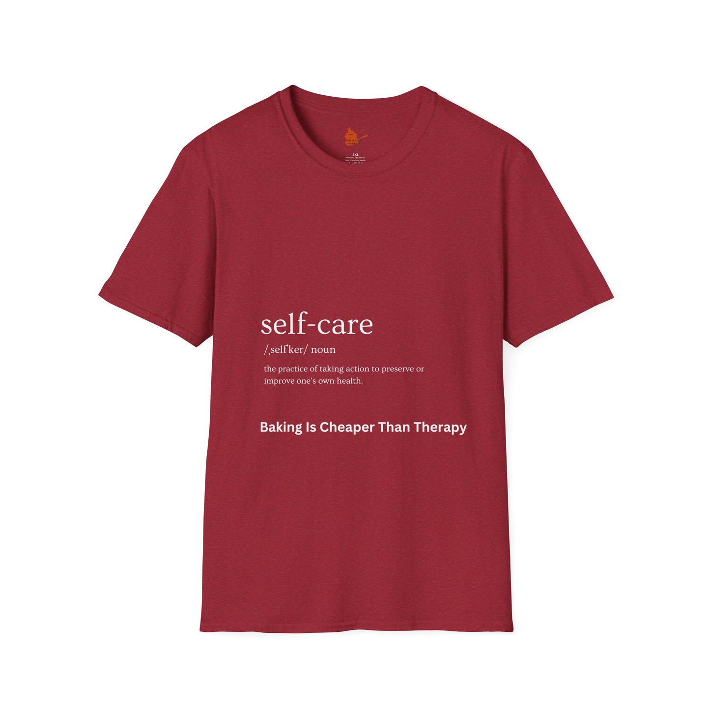 Self-Care & Baking Quote Tee Unisex Softstyle T-Shirt