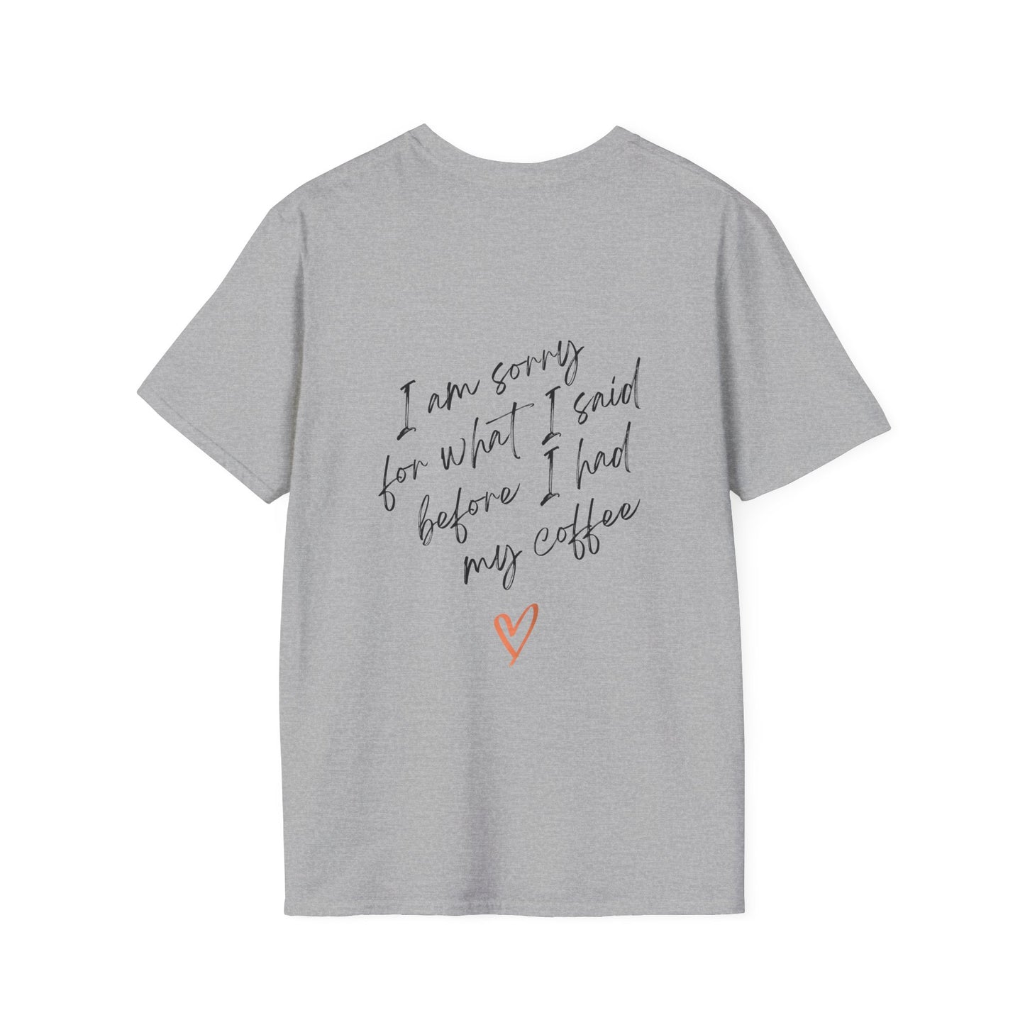 I'm Sorry Before Coffee T-Shirt