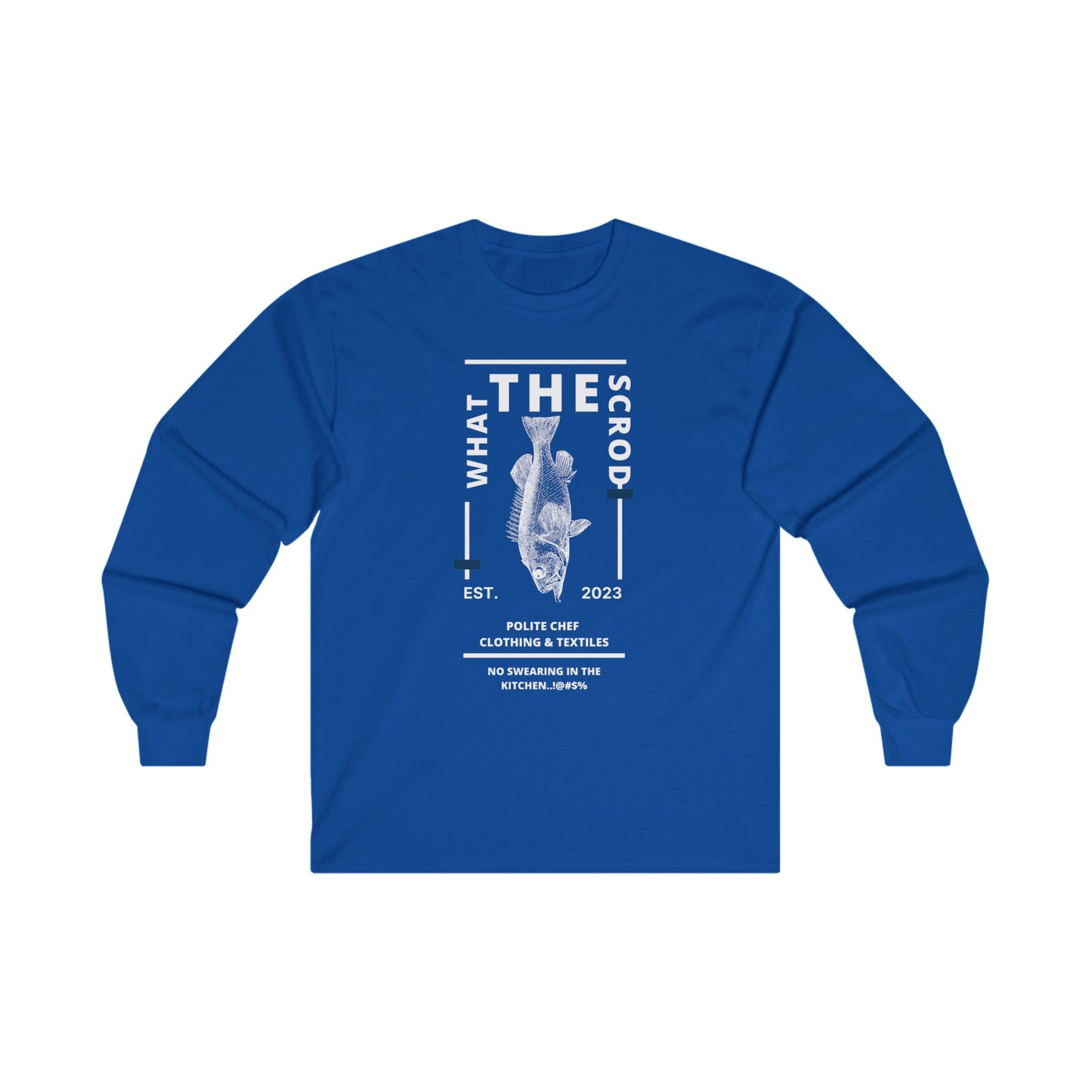 What The Scrod Long Sleeve Tee
