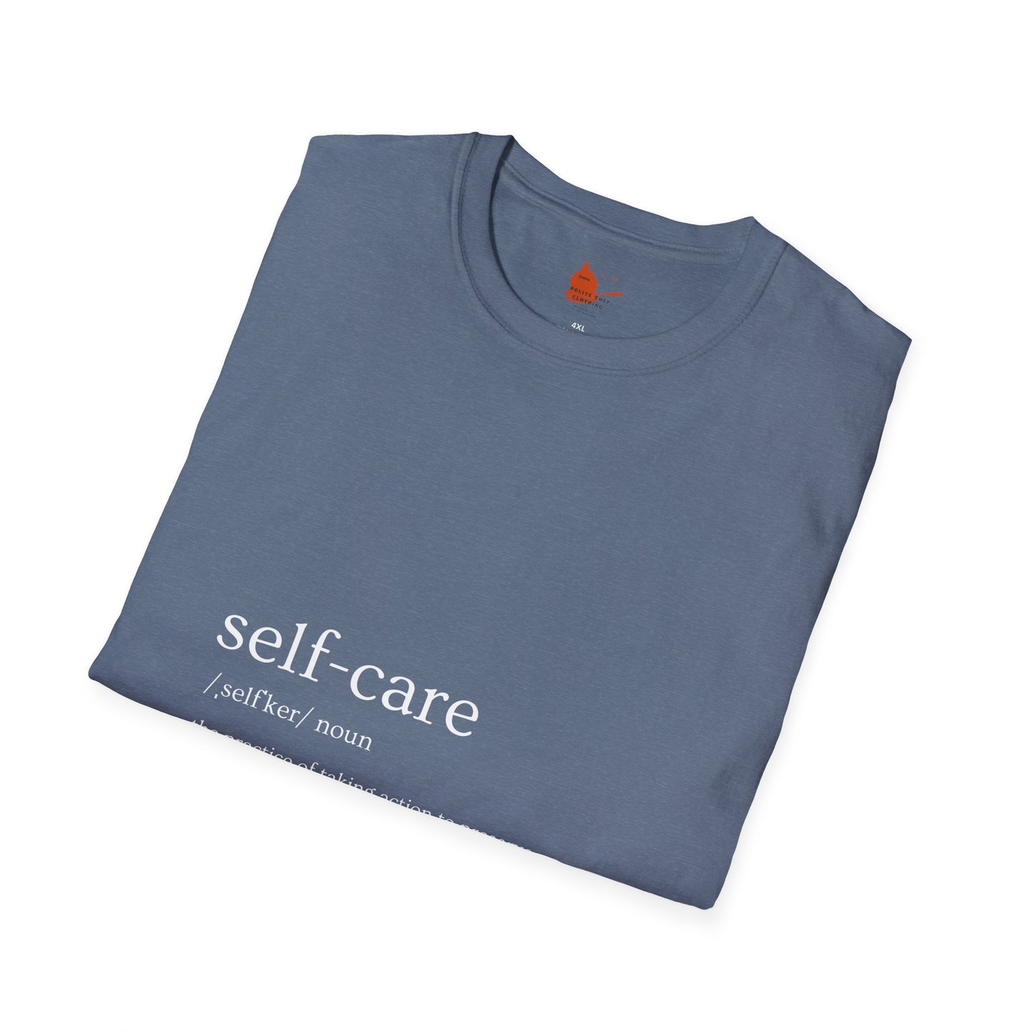 Self-Care & Baking Quote Tee Unisex Softstyle T-Shirt