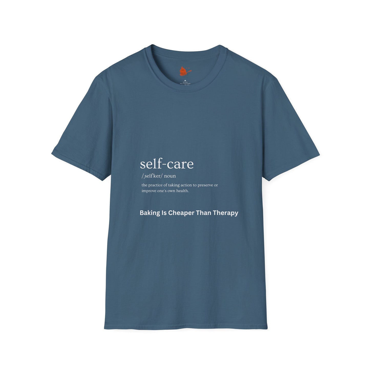 Self-Care & Baking Quote Tee Unisex Softstyle T-Shirt