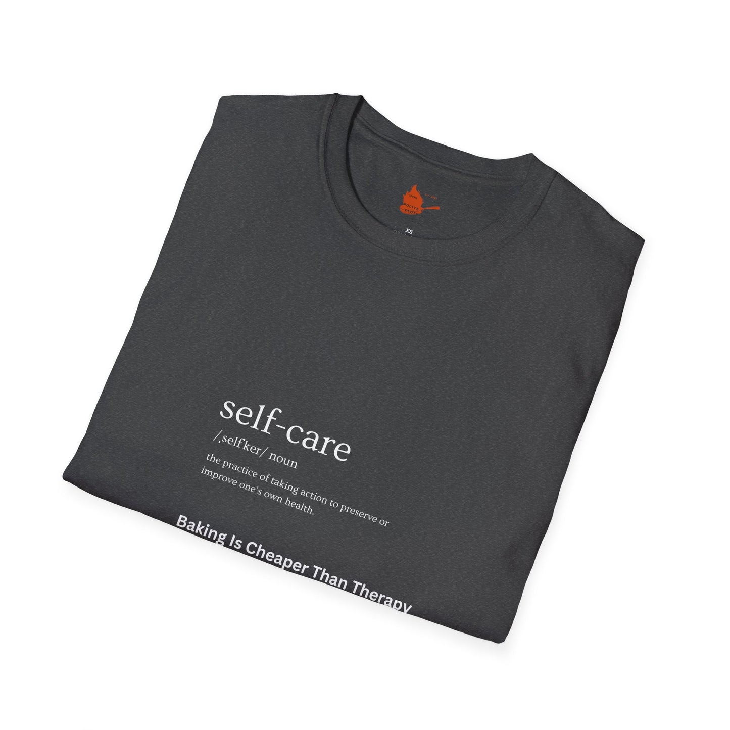 Self-Care & Baking Quote Tee Unisex Softstyle T-Shirt