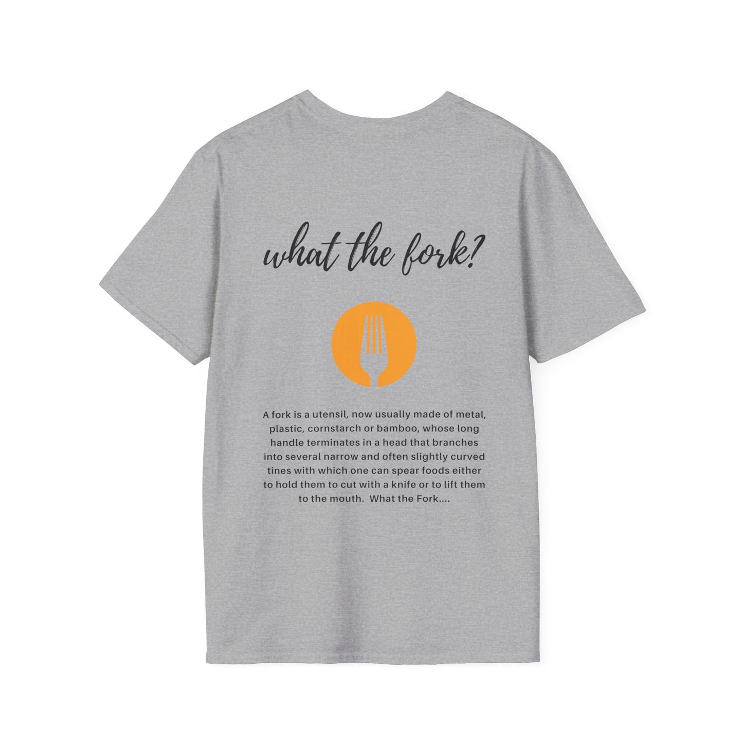 What the Fork Softstyle T-Shirt