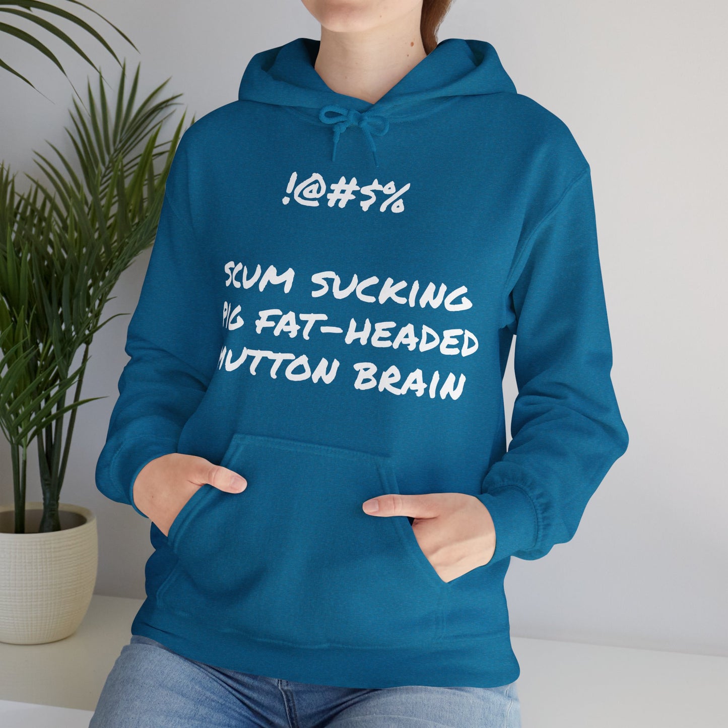 Scum Sucking Pig Fat Headed Mutton Brain
