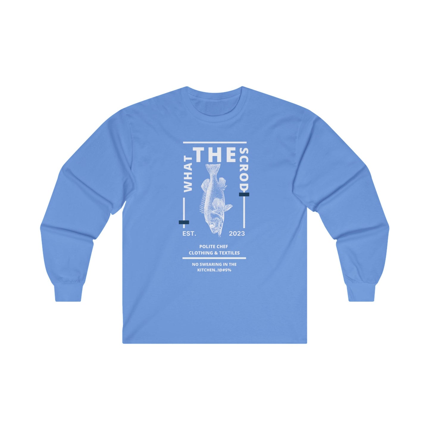 What The Scrod Long Sleeve Tee