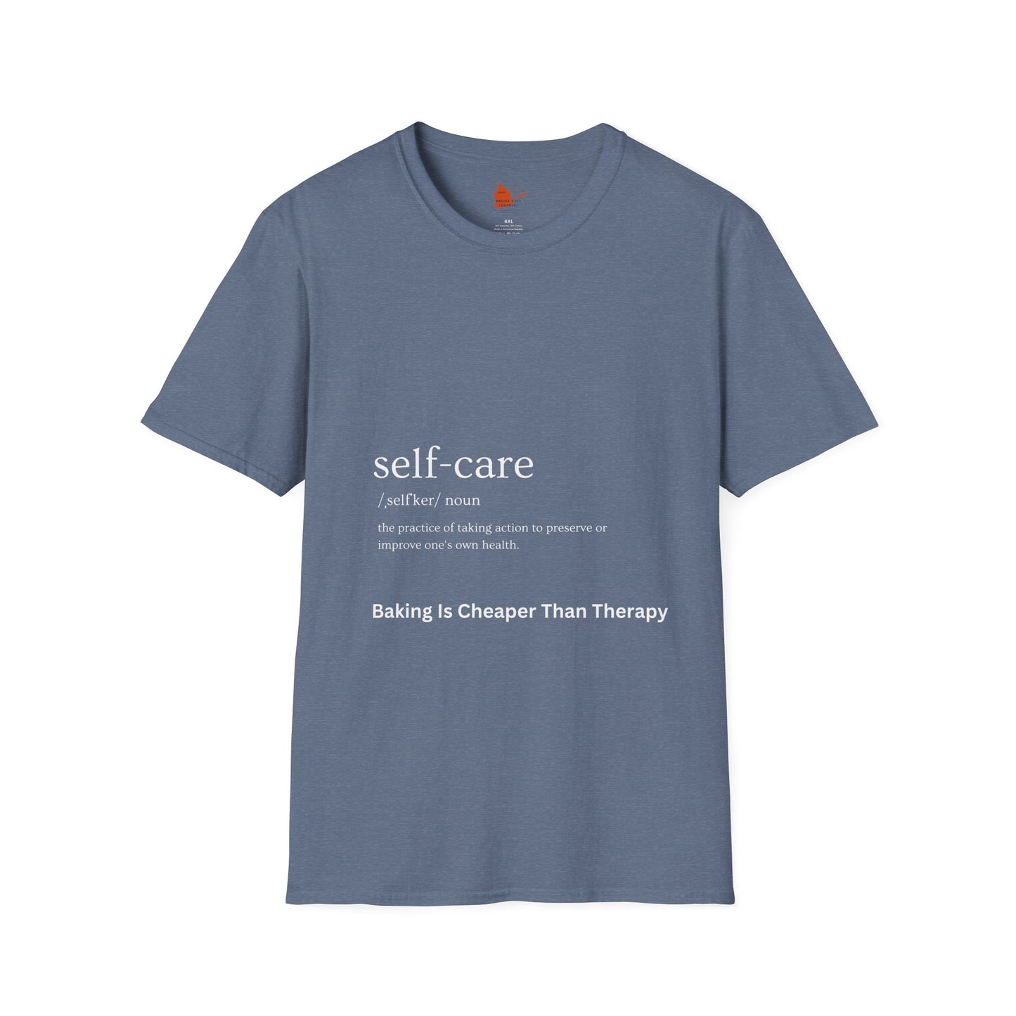 Self-Care & Baking Quote Tee Unisex Softstyle T-Shirt