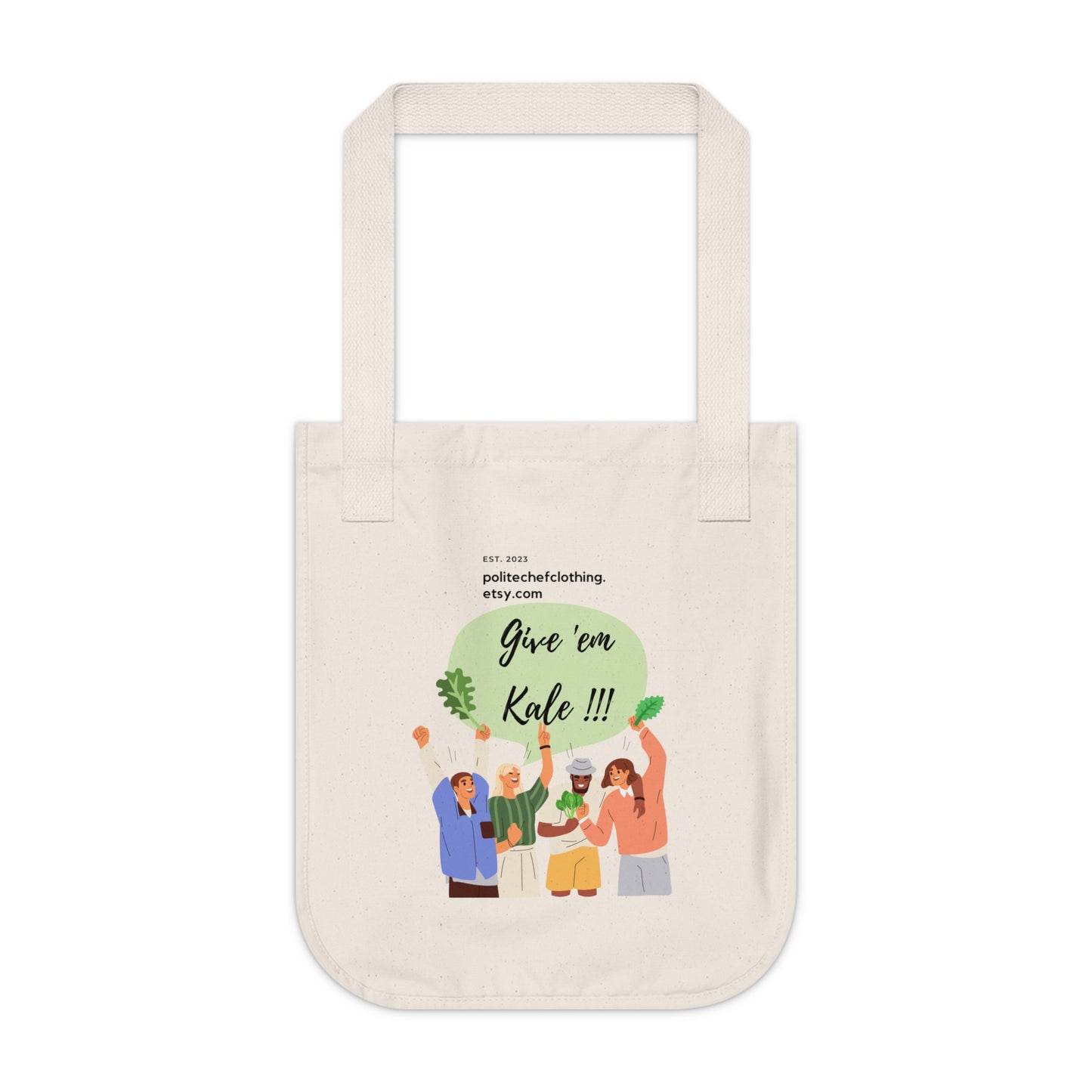 Give Em Kale !!! Organic Canvas Tote Bag