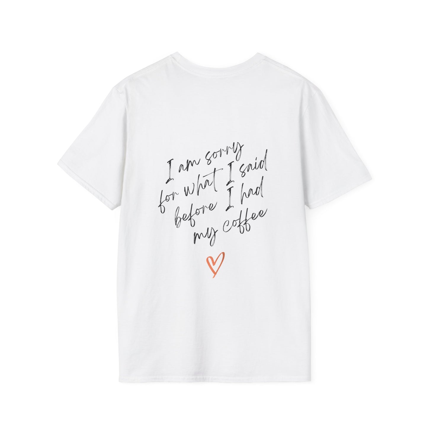 I'm Sorry Before Coffee T-Shirt