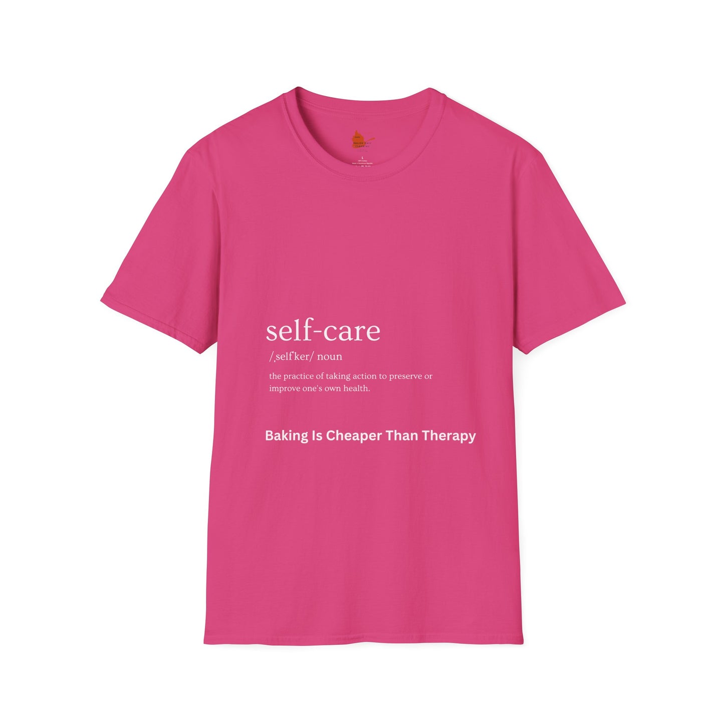 Self-Care & Baking Quote Tee Unisex Softstyle T-Shirt