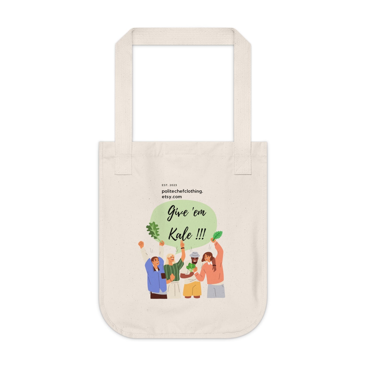Give Em Kale !!! Organic Canvas Tote Bag