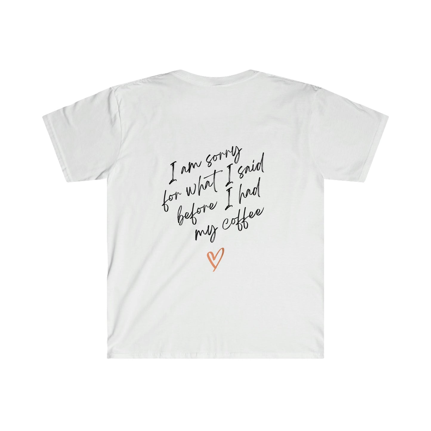 I'm Sorry Before Coffee T-Shirt