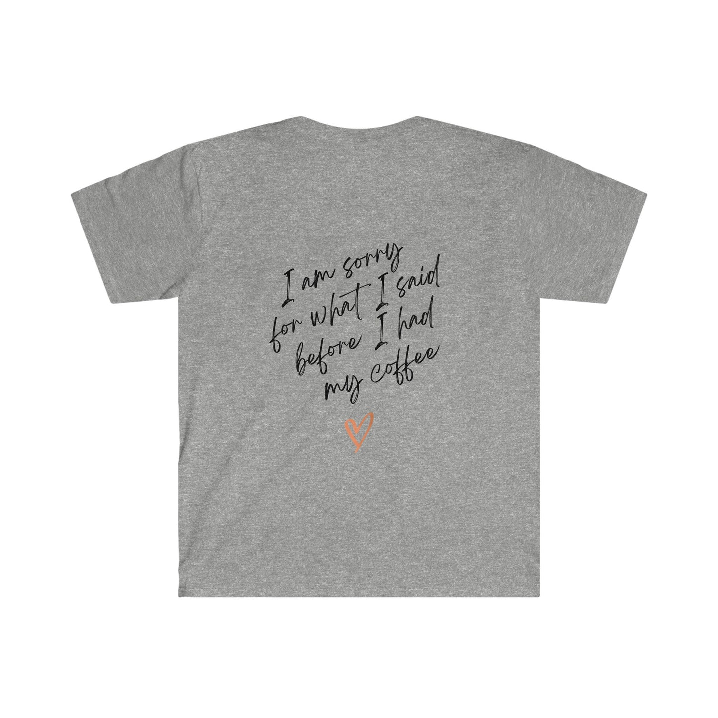 I'm Sorry Before Coffee T-Shirt