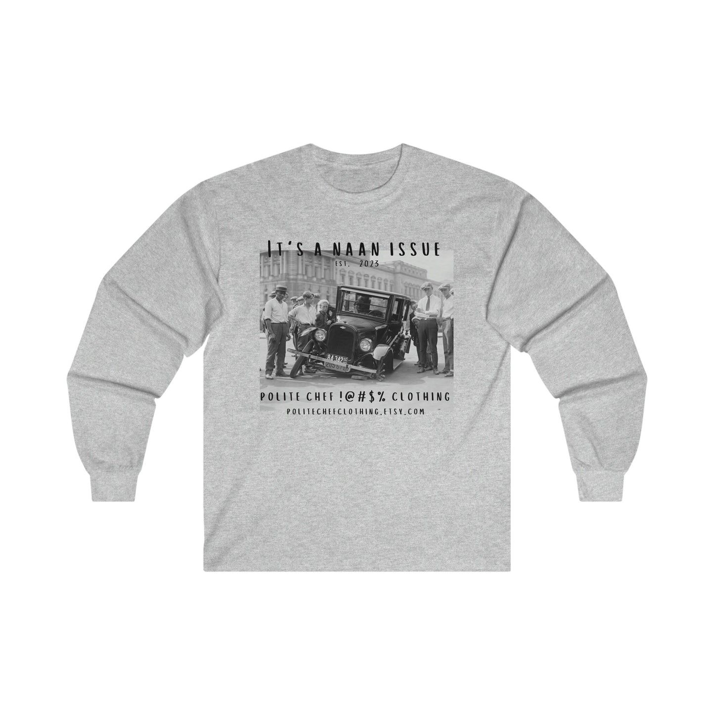 It's A Naan Issue Long Sleeve Tee
