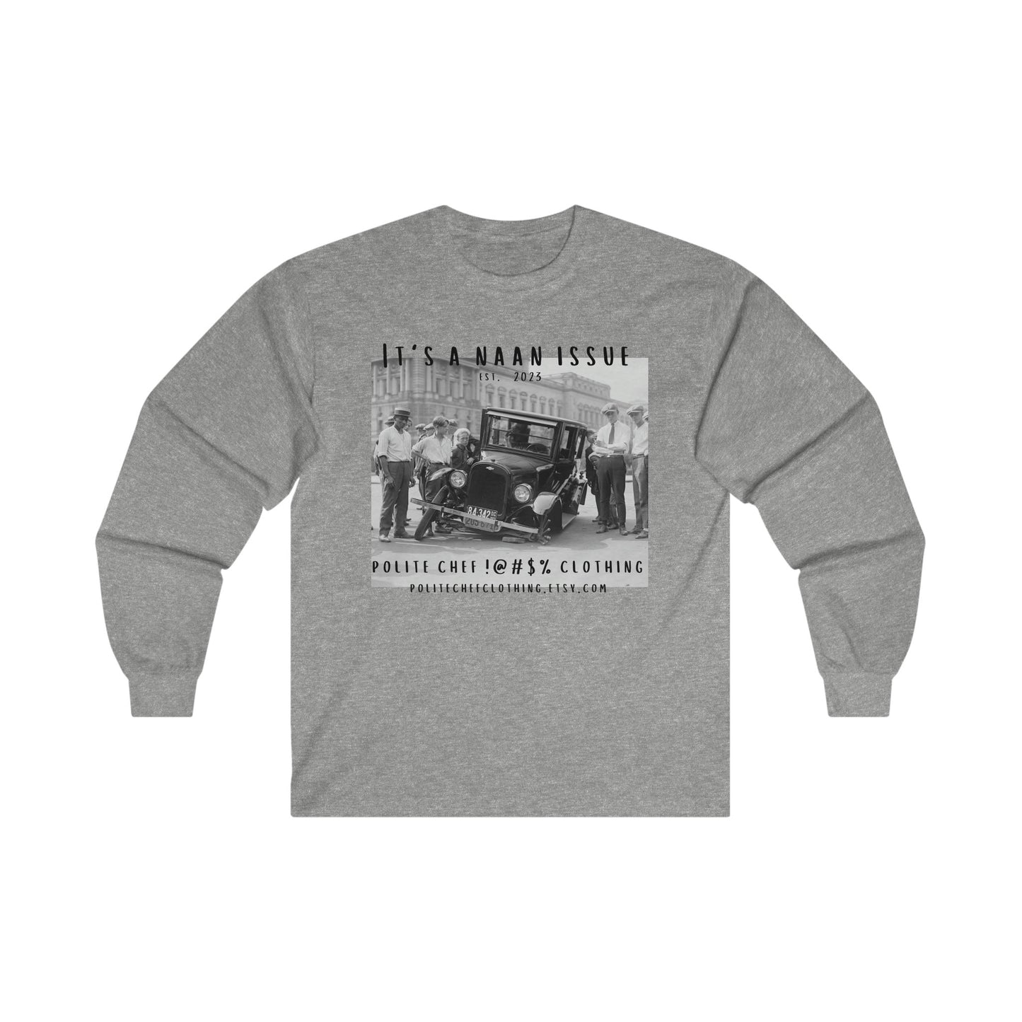 It's A Naan Issue Long Sleeve Tee