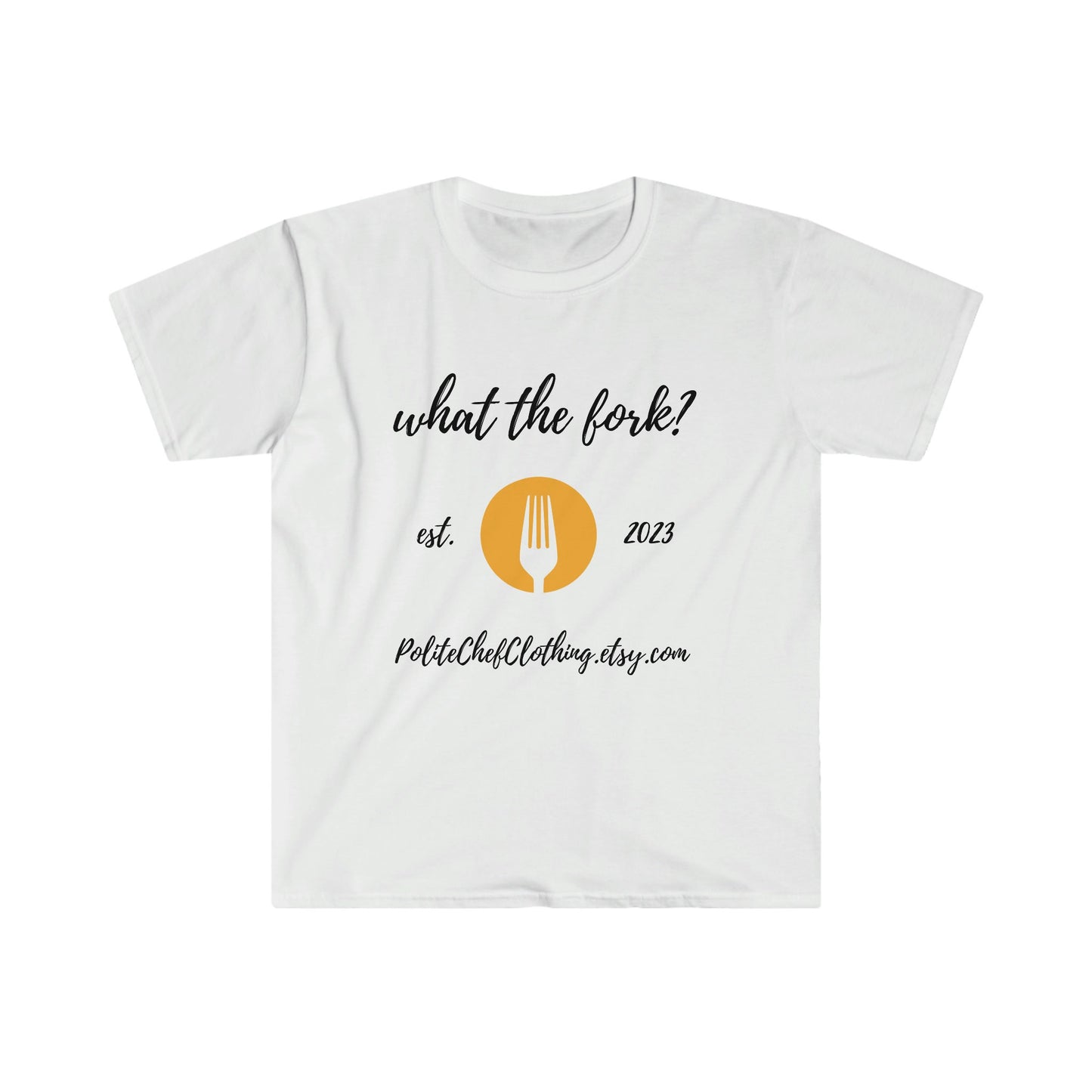 What the Fork Softstyle T-Shirt