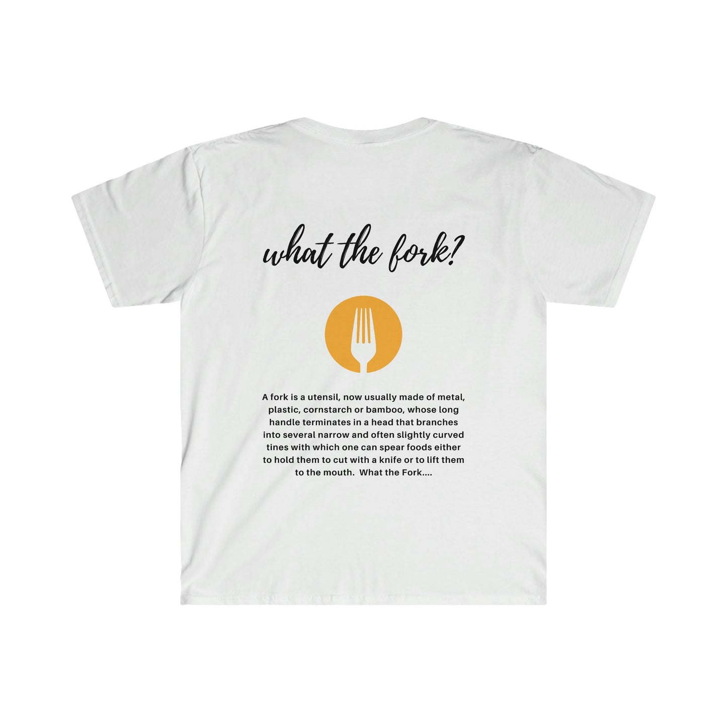 What the Fork Softstyle T-Shirt
