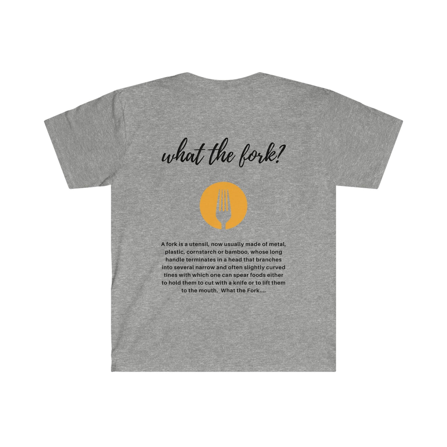 What the Fork Softstyle T-Shirt