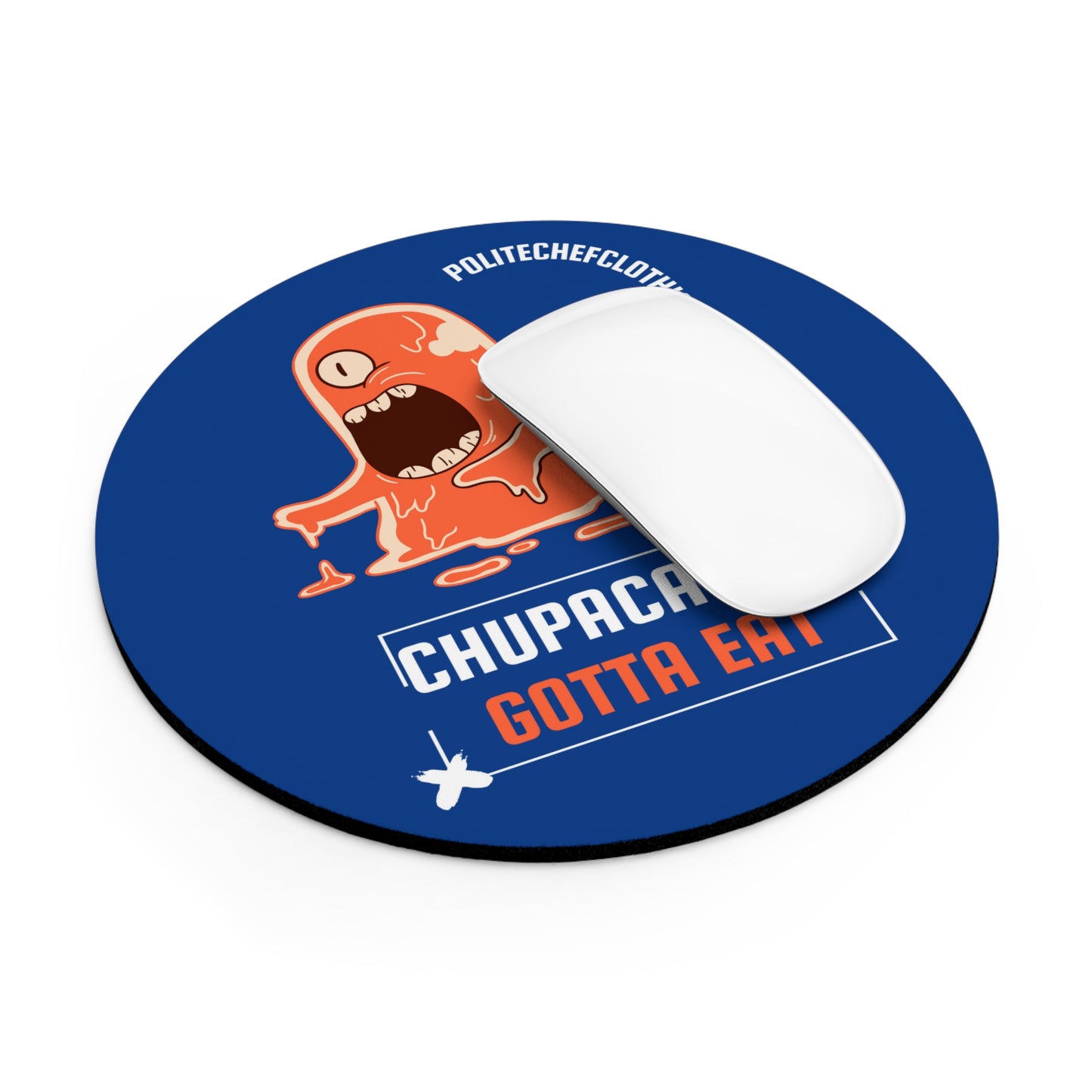 Chupacabra Gotta Eat Mouse Pad