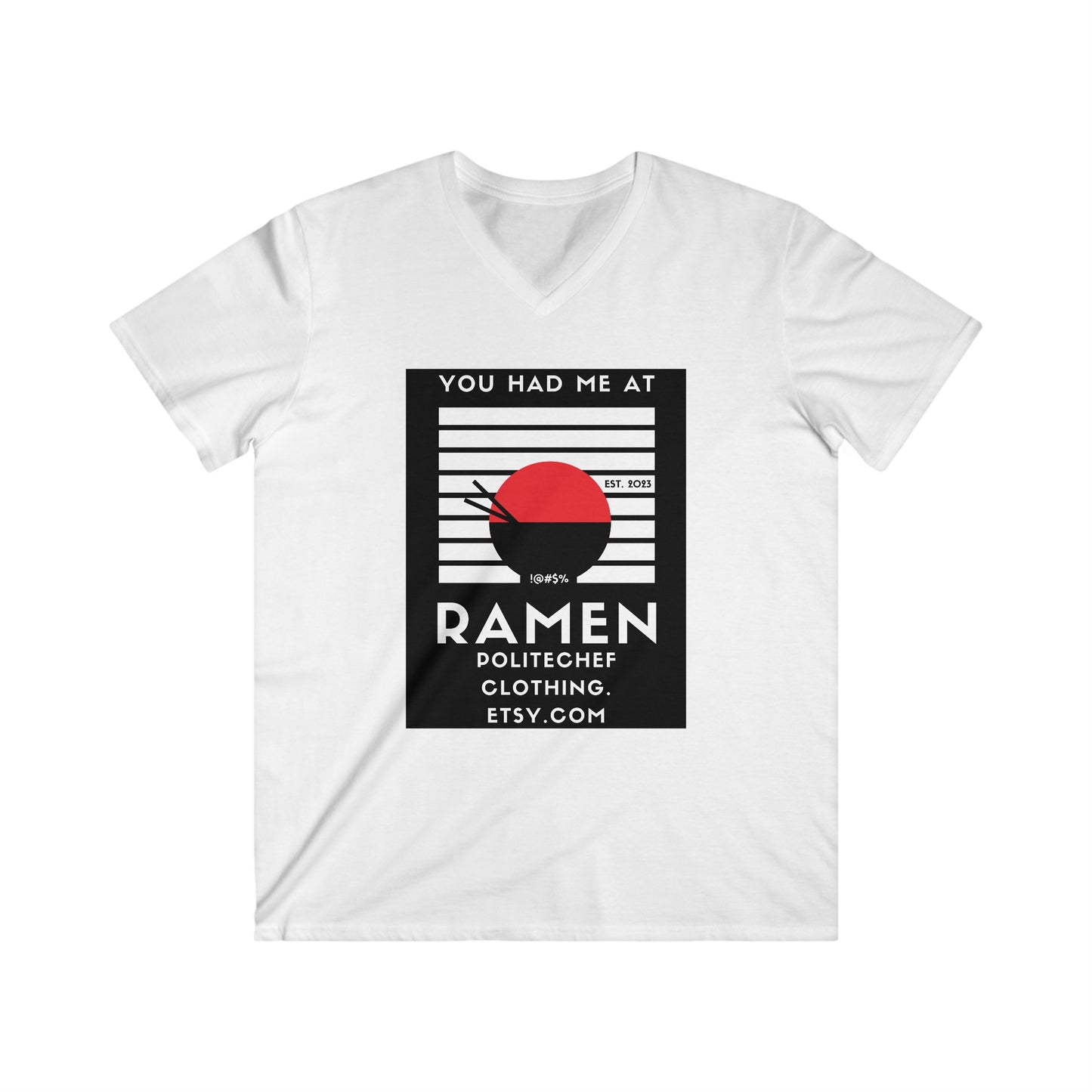 Had Me at Ramen Men's Fitted V-Neck Short Sleeve Tee