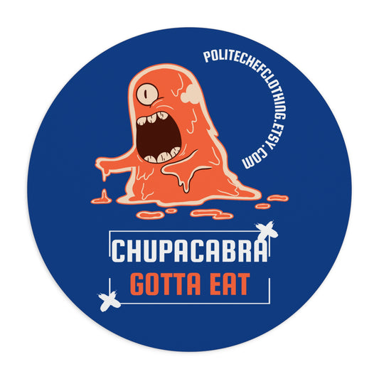 Chupacabra Gotta Eat Mouse Pad