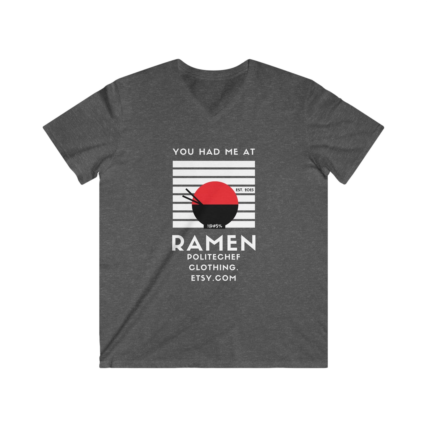 Had Me at Ramen Men's Fitted V-Neck Short Sleeve Tee