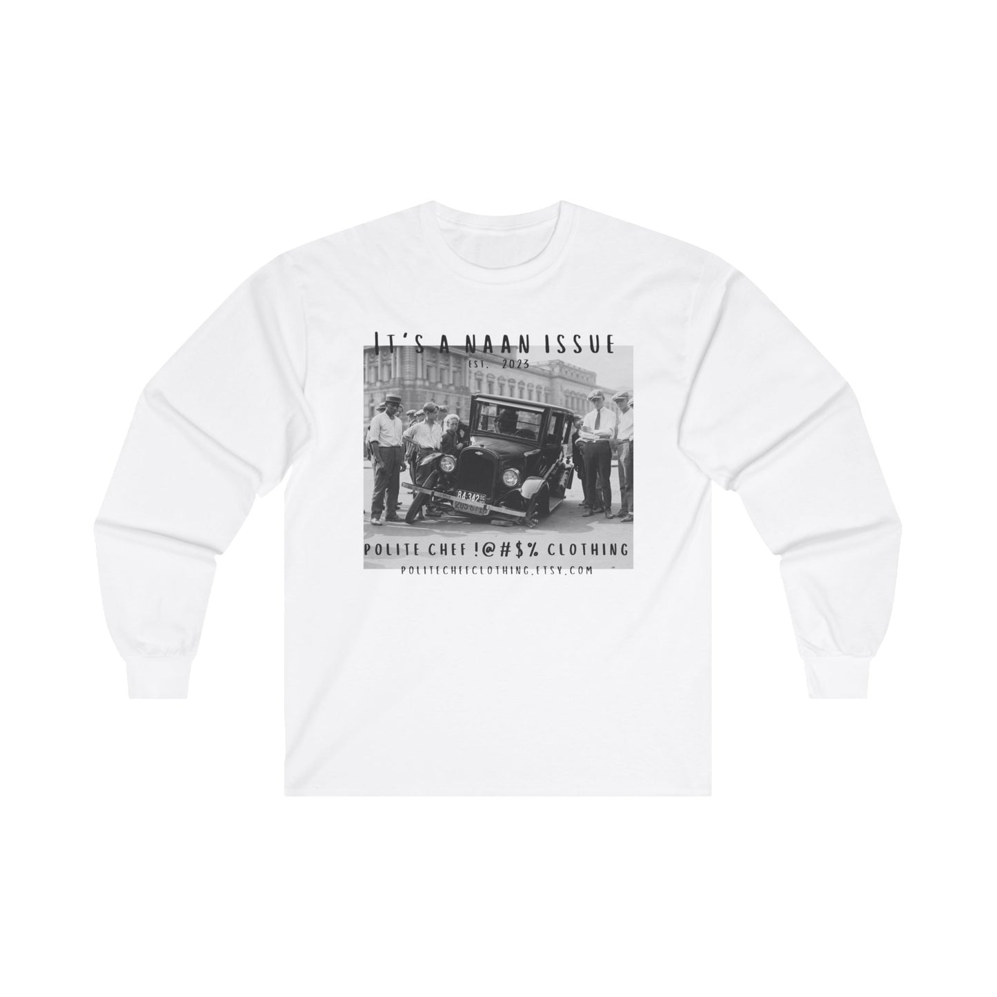 It's A Naan Issue Long Sleeve Tee