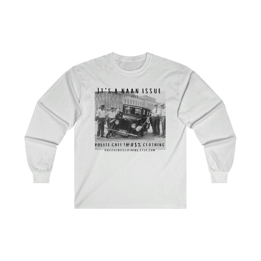 It's A Naan Issue Long Sleeve Tee