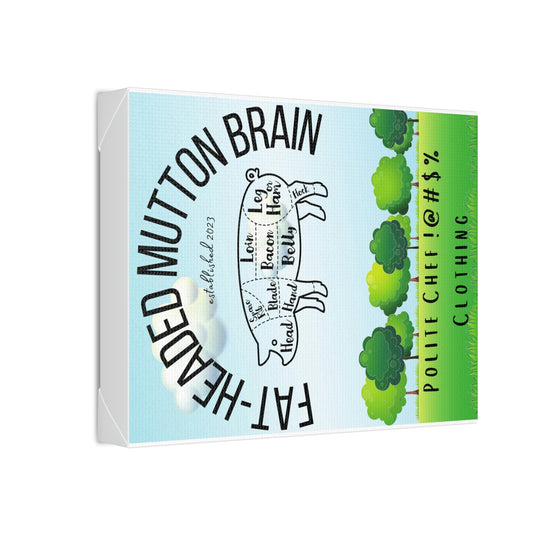 Hang It Straight Fat Headed Mutton Polyester Canvas
